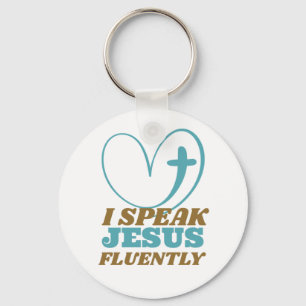 I Speak Jesus Fluently Keychain