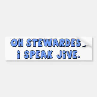 I SPEAK JIVE bumper sticker