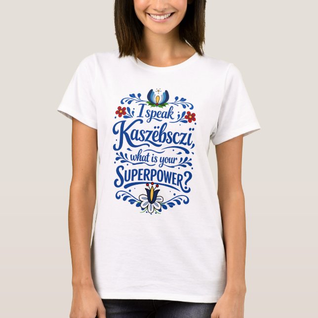 I speak Kaszëbsczi T-Shirt (Front)