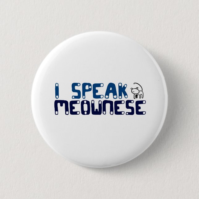 I speak Meownese 2 Inch Round Button (Front)