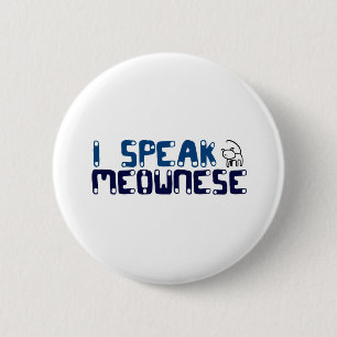 I speak Meownese 2 Inch Round Button