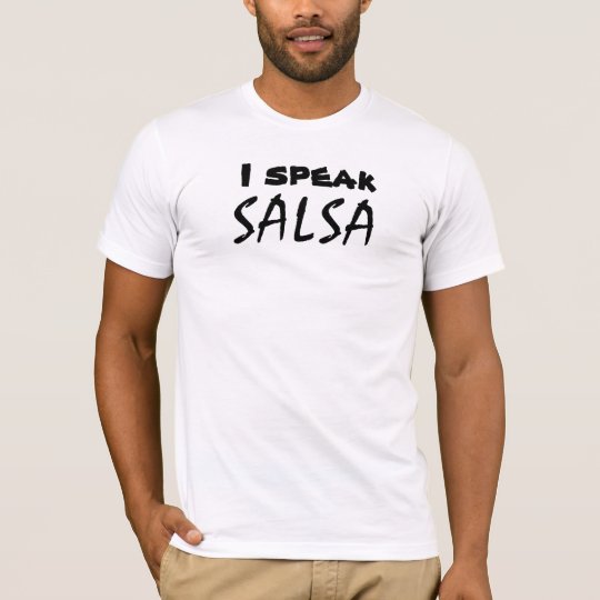 I Speak Salsa Funny Salsa Dancing Dancewear Tee