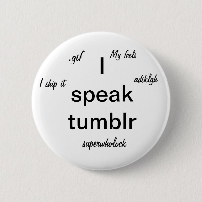 I speak tumblr 2 inch round button (Front)