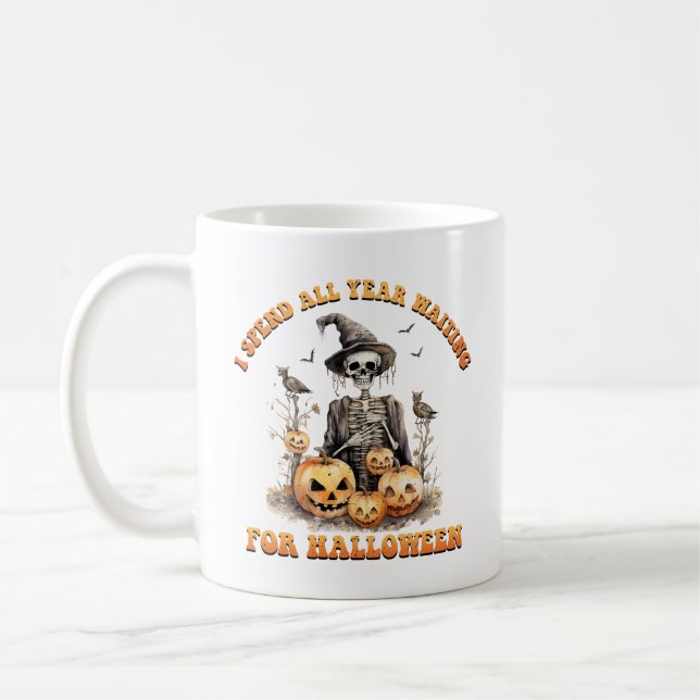 I Spend All Year Waiting Halloween Funny Skeleton Coffee Mug (Left)