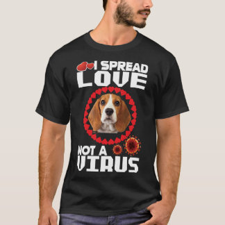 I Spread Love Not A Virus For Chihuahua Dog T-Shirt