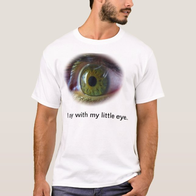 I spy... T-Shirt (Front)