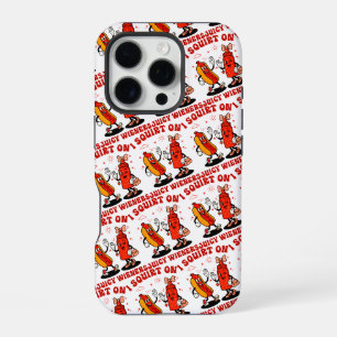 I Squirt On Juicy Wieners Adult Humour Funny iPhone 16 Pro Case
