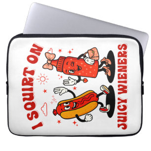 I Squirt On Juicy Wieners Adult Humour Funny Laptop Sleeve