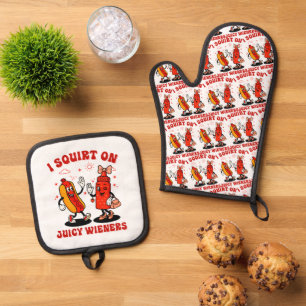 I Squirt On Juicy Wieners Adult Humour Funny Oven Mitt & Pot Holder Set