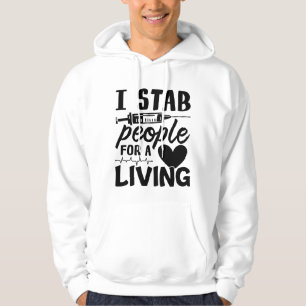 I Stab People For A Living Dialysis Nurse Gift Hoodie