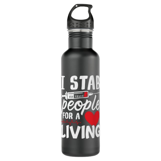 I Stab People For A Living Dialysis Technician 710 Ml Water Bottle (Front)