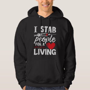 I Stab People For A Living Dialysis Technician Hoodie