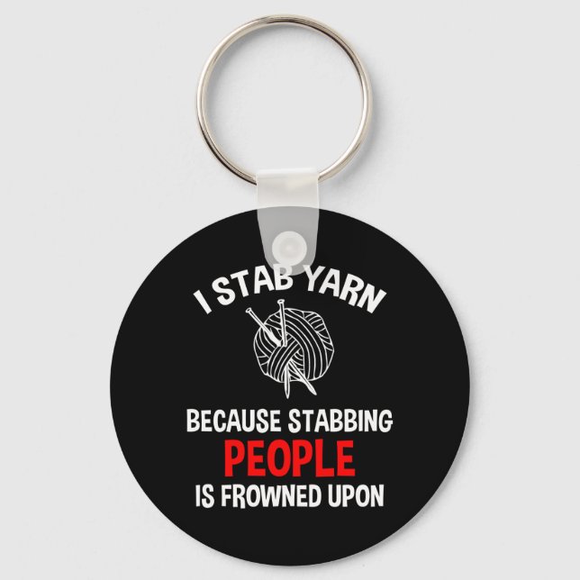 I Stab Yarn Funny Knitting Crochet Keychain (Front)