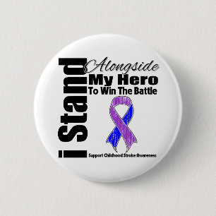 I Stand Alongside My Hero Childhood Stroke 2 Inch Round Button