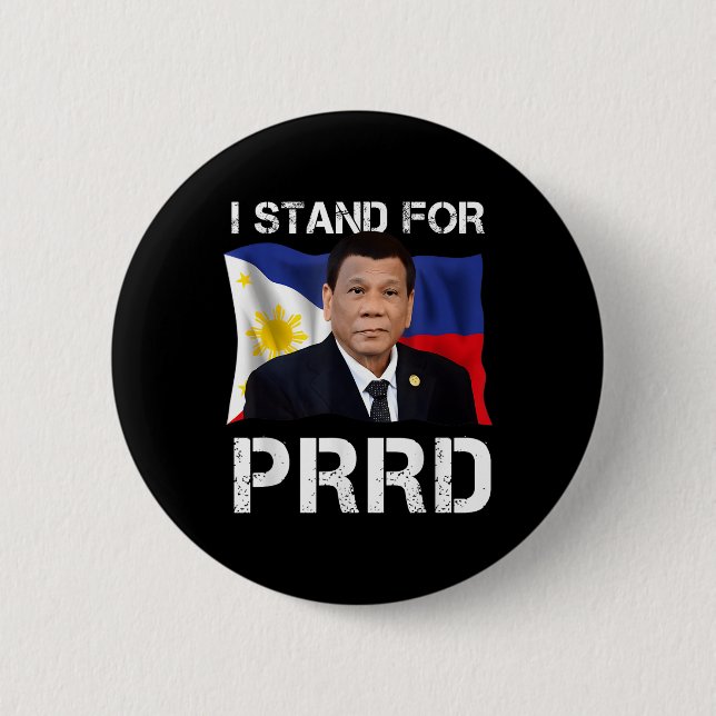 I Stand For Prrd Supporter Digong Duterte Philippi 2 Inch Round Button (Front)