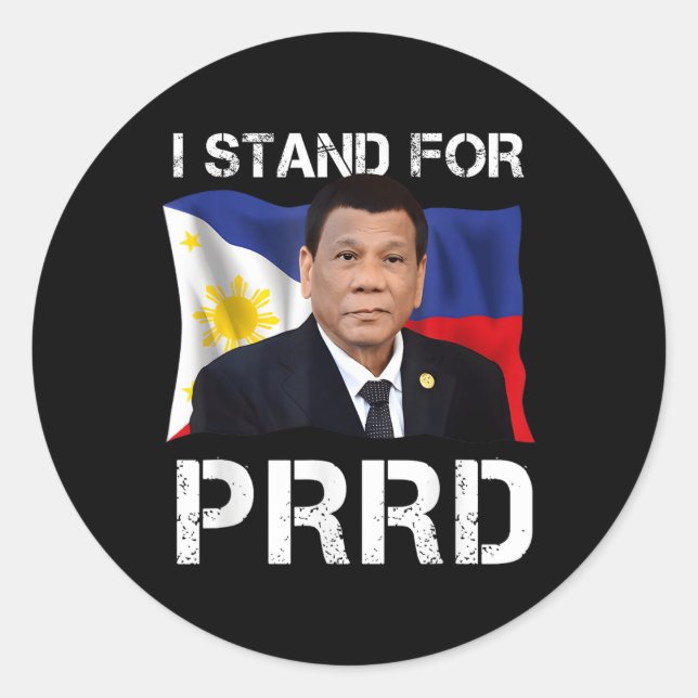 I Stand For Prrd Supporter Digong Duterte Philippi Classic Round Sticker (Front)
