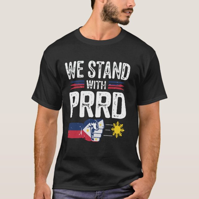 I Stand for PRRD Supporter Digong Duterte Philippi T-Shirt (Front)