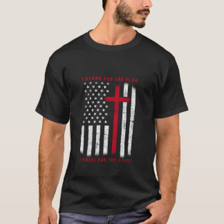 I Stand For The Flag And Kneel For The Cross Ameri T-Shirt