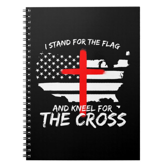 I Stand for the Flag and Kneel for the Cross Patri Notebook (Front)