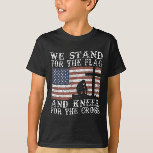 I Stand For The Flag And Kneel For The Cross  T-Shirt