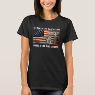 I Stand For The Flag And Kneel For The Cross T-Shirt