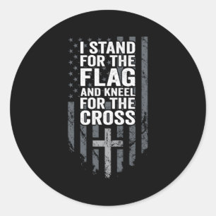 I Stand For The Flag And Kneel For The Cross Usa O Classic Round Sticker