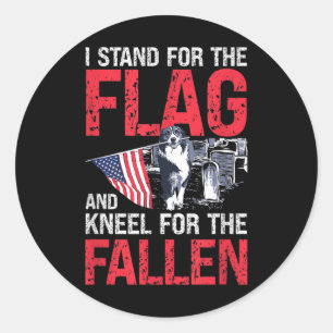 I Stand For The Flag And Kneel For The Fallen Classic Round Sticker