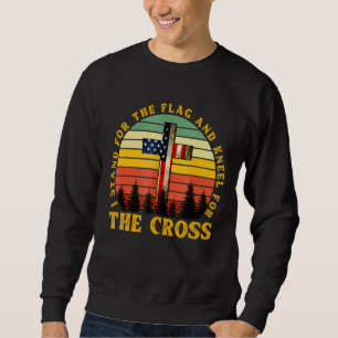 I Stand For The Flag I Kneel For The Cross Jesus C Sweatshirt