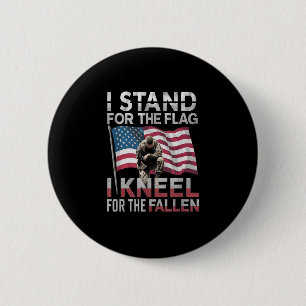 I Stand For The Flag I Kneel For The Fallen 2 Inch Round Button