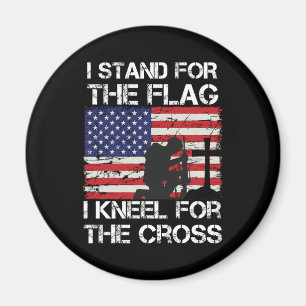 I Stand for The Flag Kneel for The Cross Flag USA Magnet