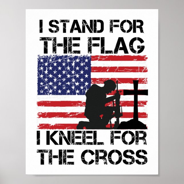 I Stand for The Flag Kneel for The Cross Flag USA Poster (Front)