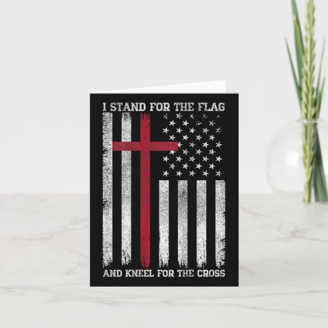 I Stand For The Flag Kneel For The Cross Usa Ameri Card (Front)