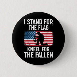 I Stand For The Flag Kneel For The Fallen - 2 Inch Round Button