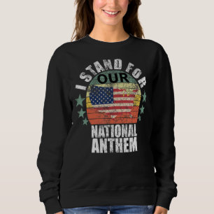 I Stand For The National Anthem Retro Usa Flag Ame Sweatshirt