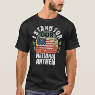 I Stand For The National Anthem Retro Usa Flag Ame T-Shirt