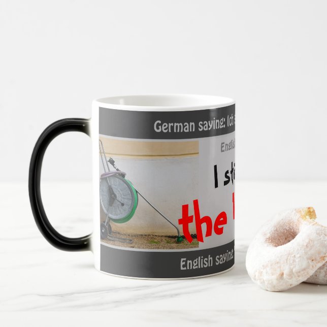 I stand on the hose - silly transl. German! Magic Mug (With Donut)