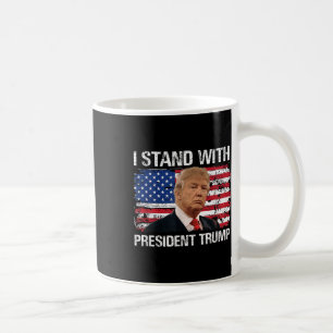 I Stand President Trump American Flag Trump 2024 M Coffee Mug