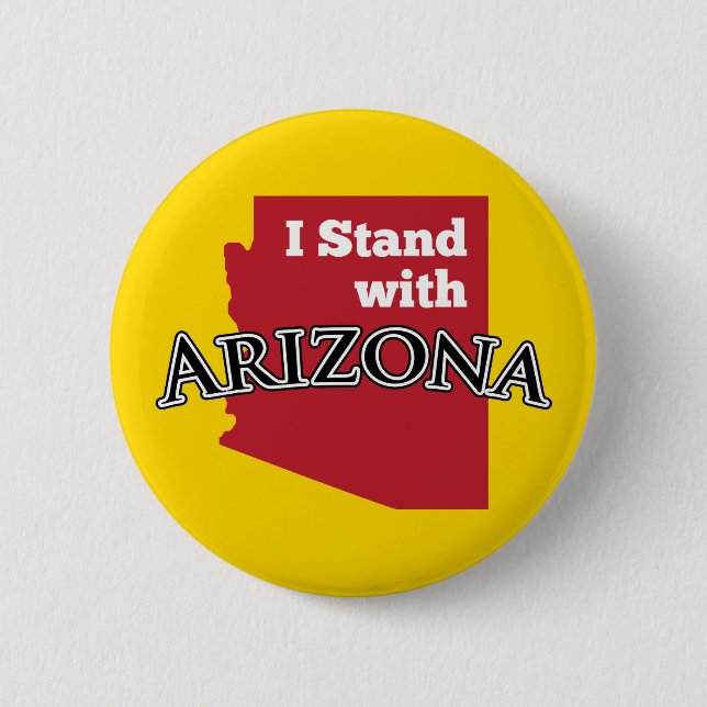 I Stand With Arizona 2 Inch Round Button (Front)