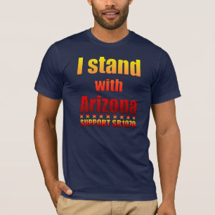 I stand with Arizona - Support SB1070 T-Shirt