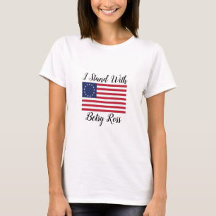 I Stand With Betsy Ross flag t-shirt