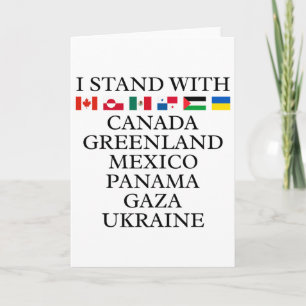 I Stand With Canada Greenland Mexico Panama Gaza U Card