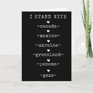 I Stand With Canada Greenland Mexico Panama Gaza U Card