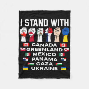 I Stand With Canada Greenland Mexico Panama Gaza U Fleece Blanket