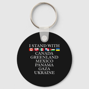 I Stand With Canada Greenland Mexico Panama Gaza U Keychain