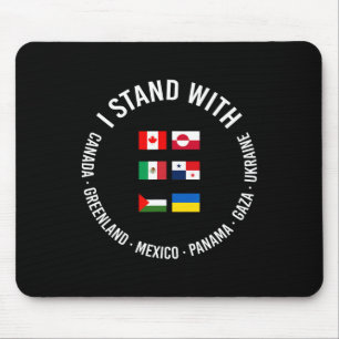 I Stand With Canada Greenland Mexico Panama Gaza U Mouse Pad