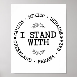 I Stand With Canada Greenland Mexico Panama Gaza U Poster