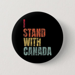 I Stand With Canada Retro Vintage  2 Inch Round Button