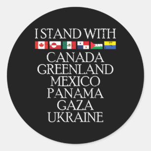 I Stand With Canda Greenland Mexico Ukraine Men Wo Classic Round Sticker