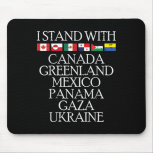 I Stand With Canda Greenland Mexico Ukraine Men Wo Mouse Pad