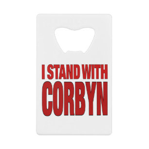 I Stand With Corbyn Credit Card Bottle Opener